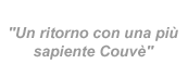 Un ritorno con una pi&ugrave; sapiente Couv&egrave;